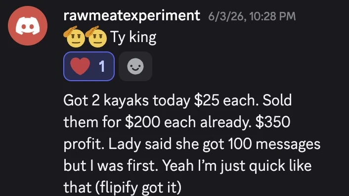 rawmeatexperiment: Got 2 kayaks today $25 each. Sold them for $200 each already. $350 profit. Lady said she got 100 messages but I was first. Yeah I’m just quick like that (flipify got it)