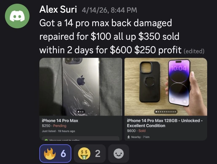 Alex Suri: Got a 14 pro max back damaged repaired for $100 all up $350 sold within 2 days for $600 $250 profit